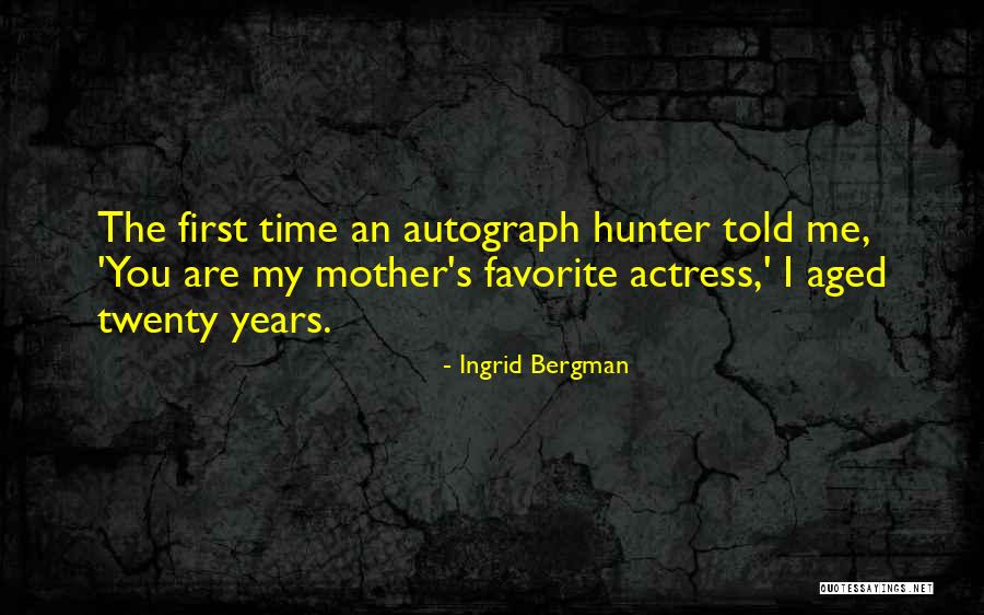 You Are My Favorite Quotes By Ingrid Bergman You Are My Favorite Quotes By Ingrid Bergman