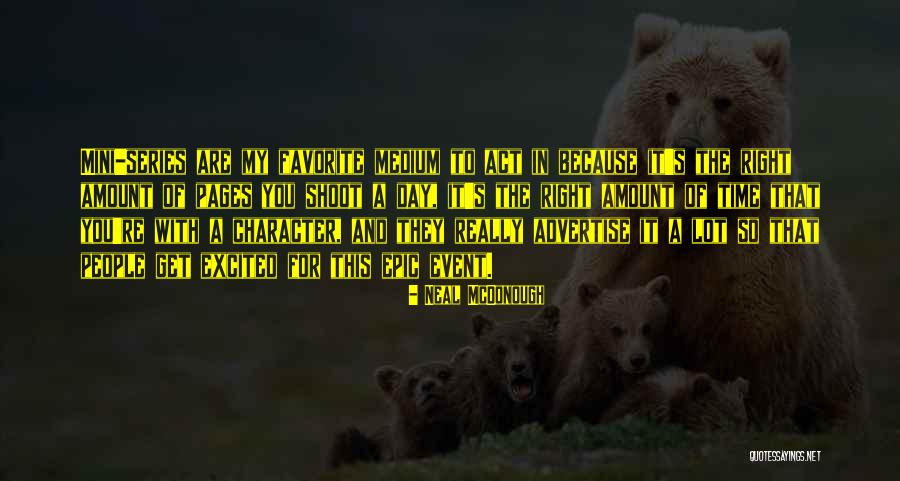 You Are My Favorite Quotes By Neal McDonough You Are My Favorite Quotes By Neal McDonough