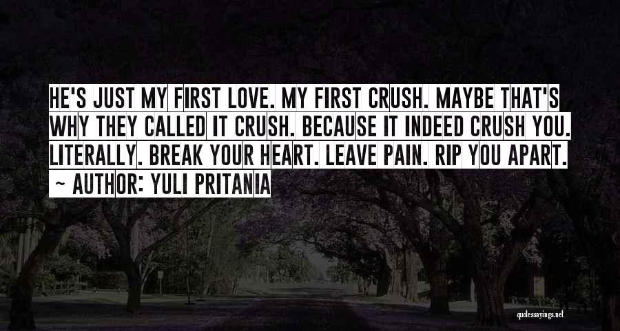 You Are My First Crush Quotes By Yuli Pritania