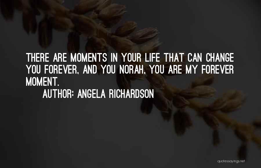 You Are My Forever Love Quotes By Angela Richardson