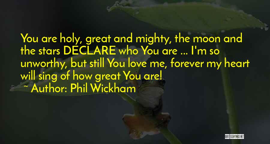 You Are My Forever Love Quotes By Phil Wickham
