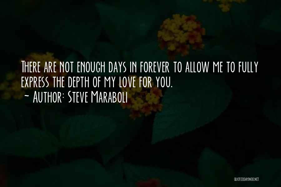 You Are My Forever Love Quotes By Steve Maraboli