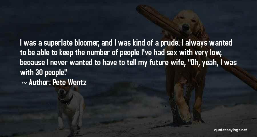 You Are My Future Wife Quotes By Pete Wentz