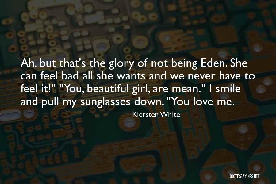 You Are My Glory Quotes By Kiersten White You Are My Glory Quotes By Kiersten White