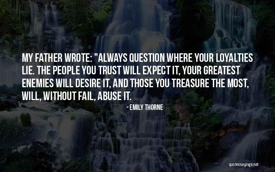 You Are My Greatest Treasure Quotes By Emily Thorne You Are My Greatest Treasure Quotes By Emily Thorne