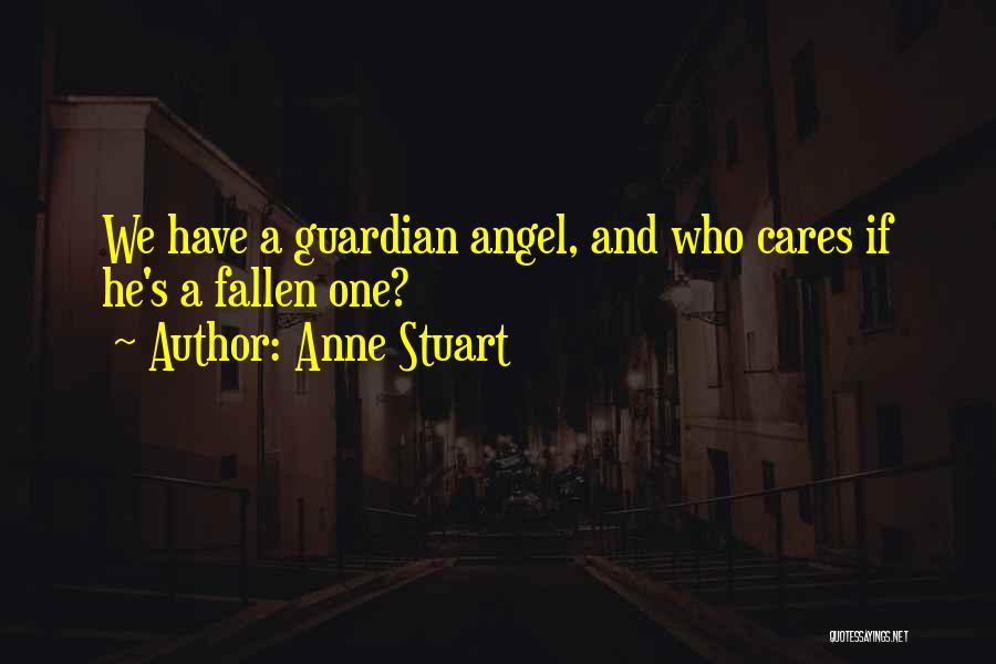 You Are My Guardian Angel Quotes By Anne Stuart
