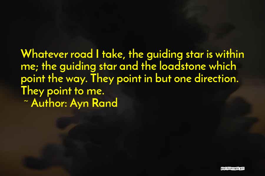 You Are My Guiding Star Quotes By Ayn Rand