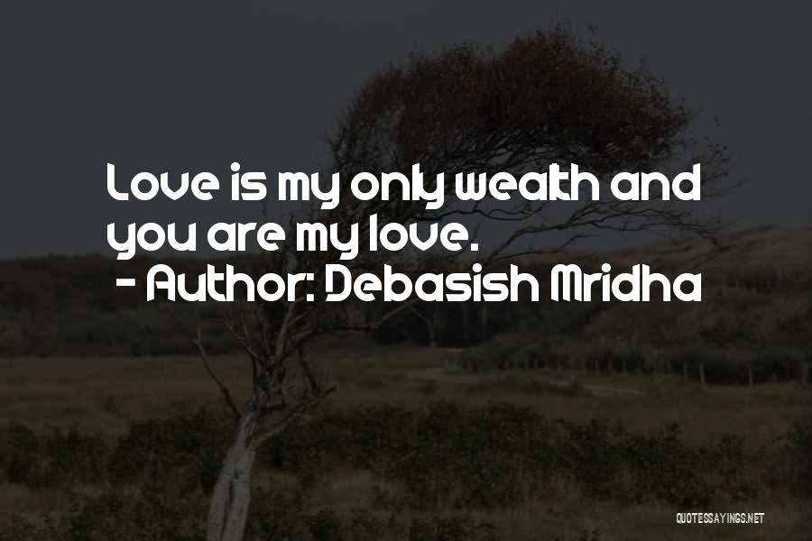 You Are My Happiness Love Quotes By Debasish Mridha