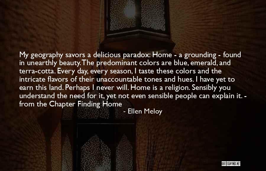 You Are My Home Quotes By Ellen Meloy