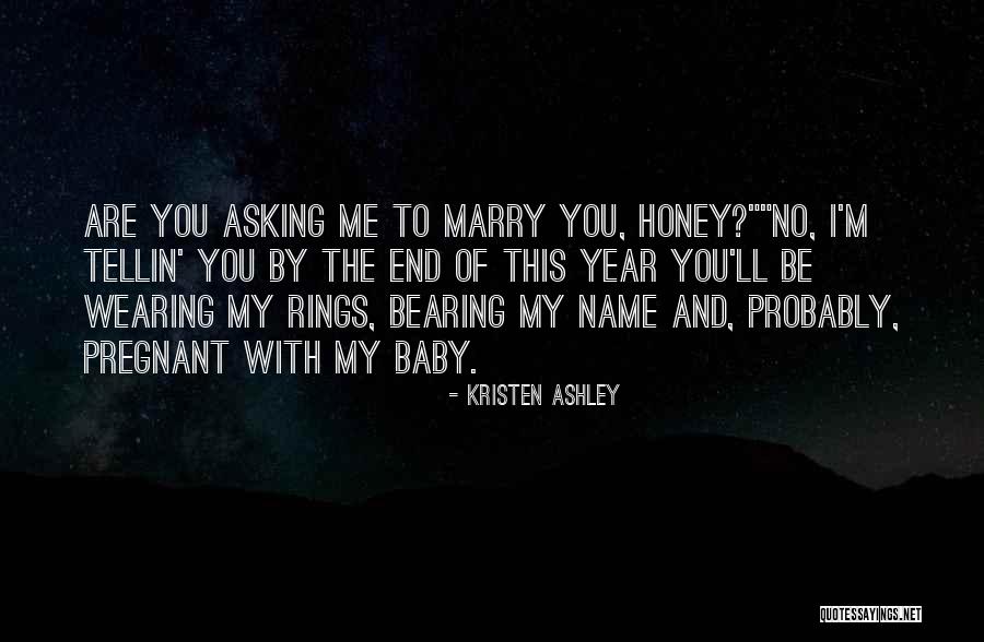 You Are My Honey Quotes By Kristen Ashley