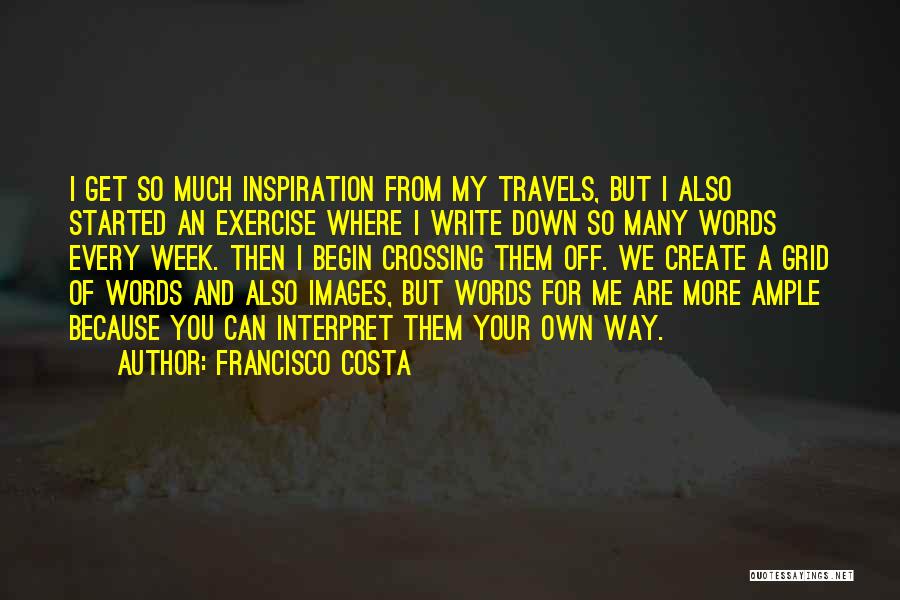 You Are My Inspiration Quotes By Francisco Costa