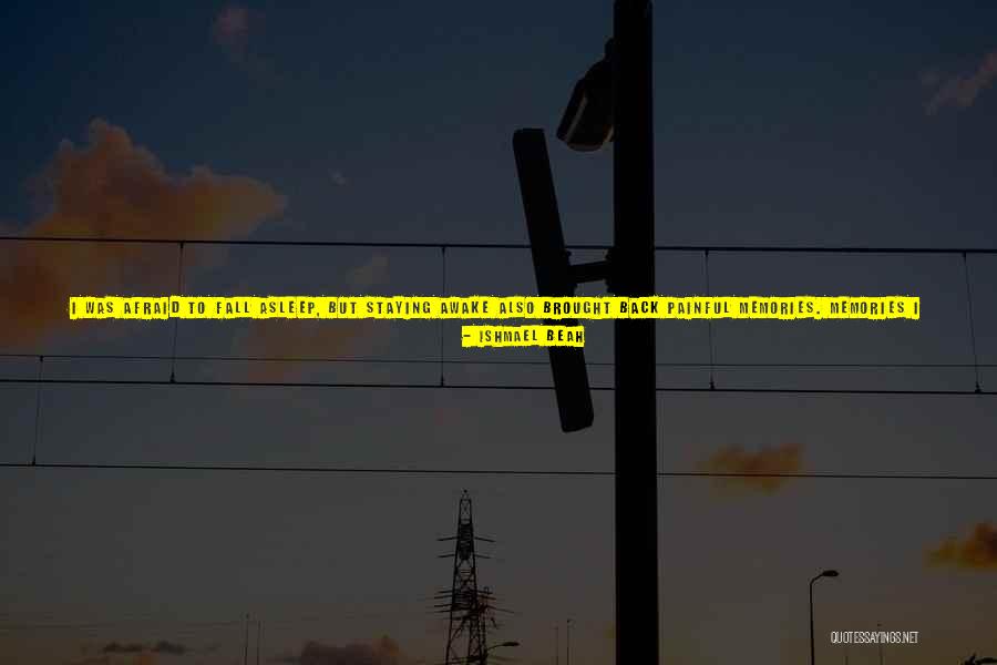 You Are My Joy And Happiness Quotes By Ishmael Beah You Are My Joy And Happiness Quotes By Ishmael Beah