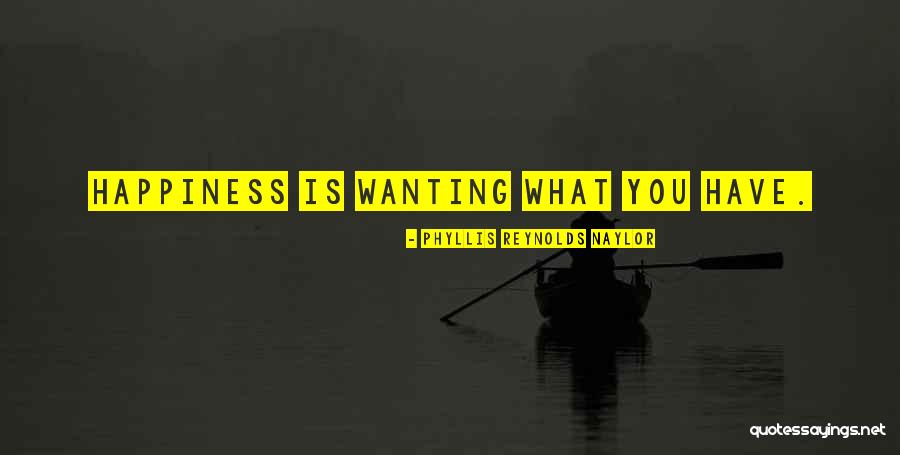 You Are My Joy And Happiness Quotes By Phyllis Reynolds Naylor You Are My Joy And Happiness Quotes By Phyllis Reynolds Naylor