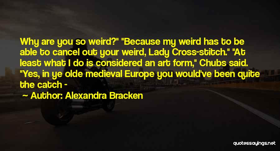 You Are My Lady Quotes By Alexandra Bracken