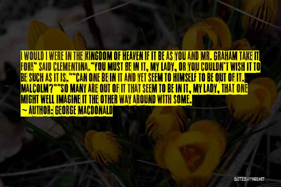 You Are My Lady Quotes By George MacDonald