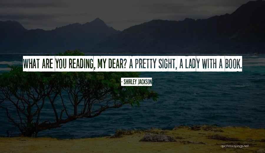 You Are My Lady Quotes By Shirley Jackson You Are My Lady Quotes By Shirley Jackson