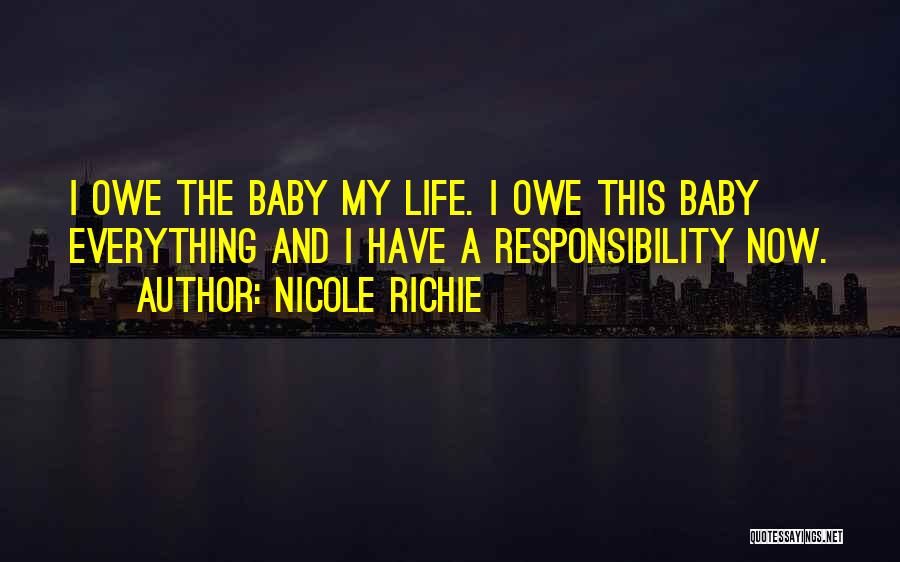 You Are My Life Baby Quotes By Nicole Richie
