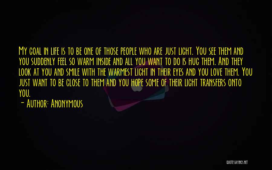 You Are My Light Love Quotes By Anonymous