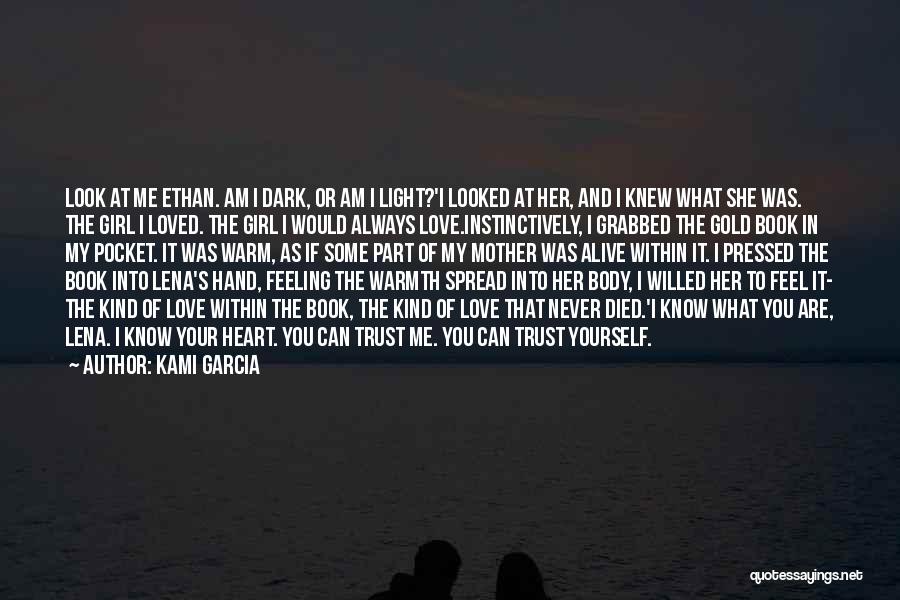 You Are My Light Love Quotes By Kami Garcia