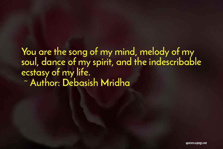 You Are My Melody Quotes By Debasish Mridha