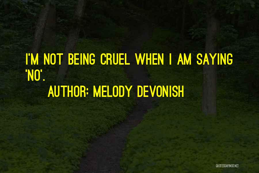 You Are My Melody Quotes By Melody Devonish