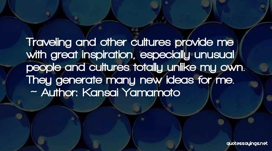 You Are My New Inspiration Quotes By Kansai Yamamoto