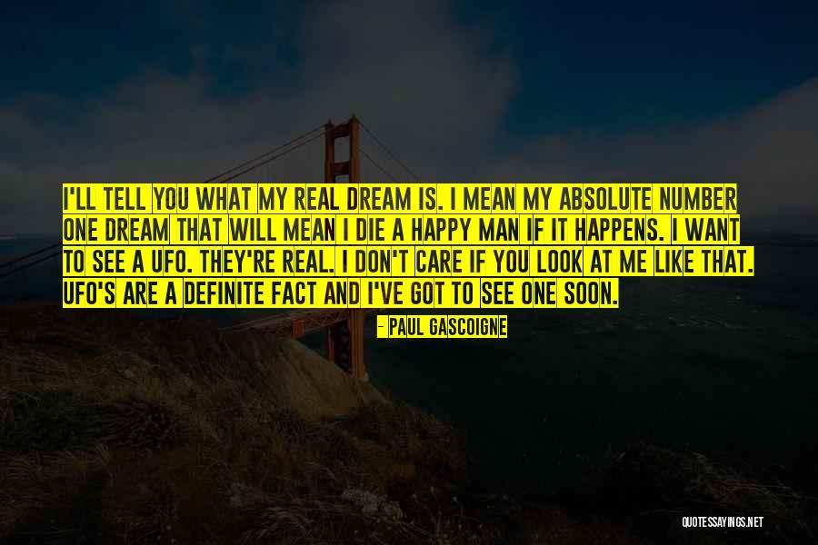 You Are My Number One Quotes By Paul Gascoigne You Are My Number One Quotes By Paul Gascoigne