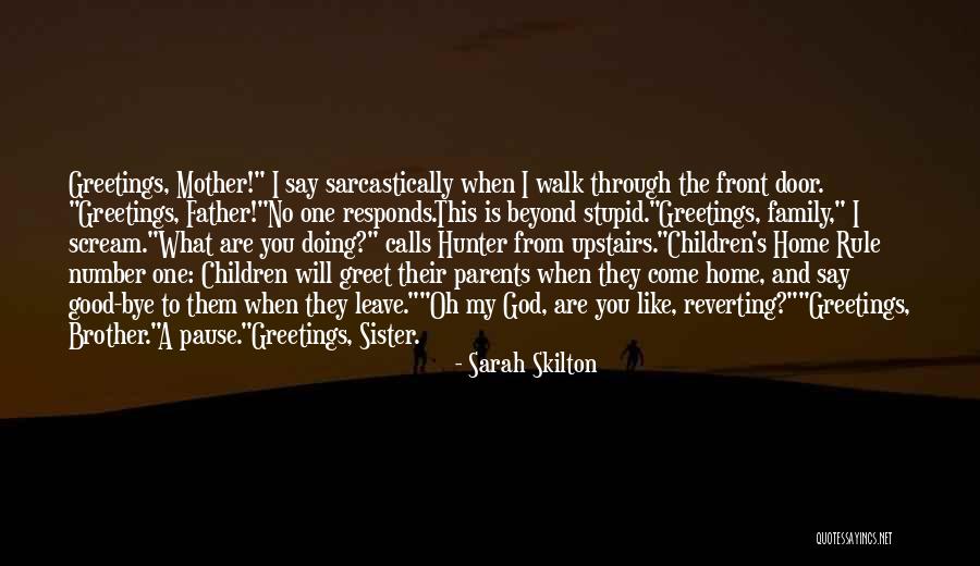 You Are My Number One Quotes By Sarah Skilton You Are My Number One Quotes By Sarah Skilton