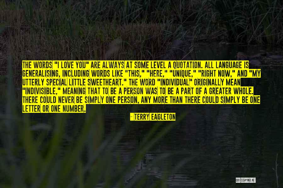 You Are My Number One Quotes By Terry Eagleton You Are My Number One Quotes By Terry Eagleton