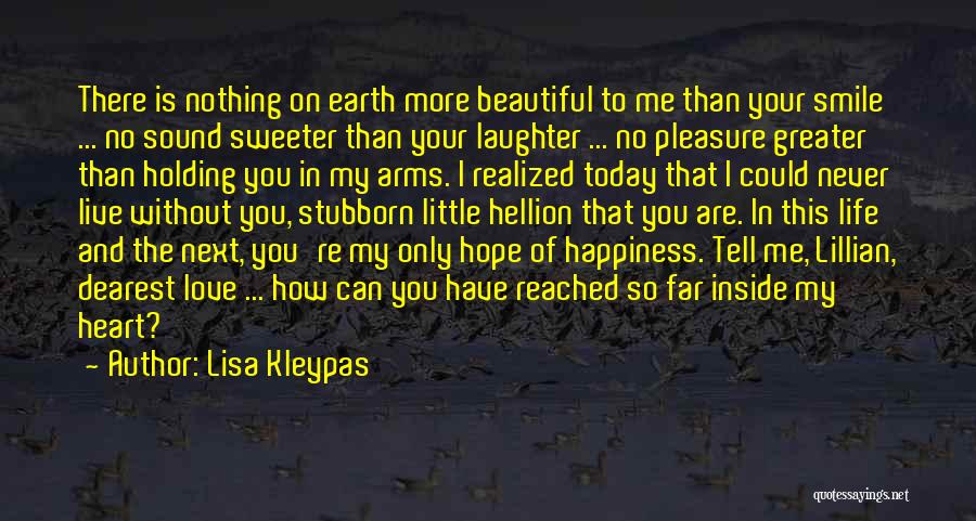 You Are My Only Happiness Quotes By Lisa Kleypas