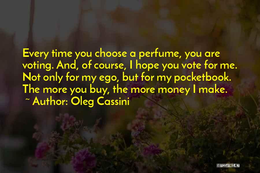 You Are My Only Hope Quotes By Oleg Cassini