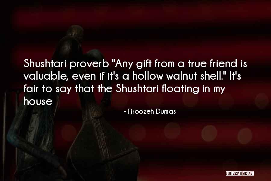 You Are My Only True Friend Quotes By Firoozeh Dumas You Are My Only True Friend Quotes By Firoozeh Dumas