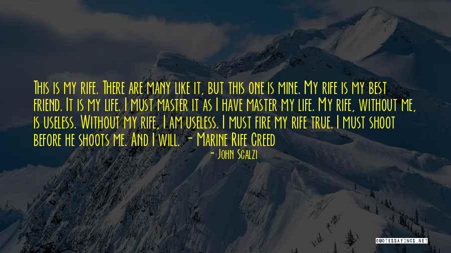 You Are My Only True Friend Quotes By John Scalzi You Are My Only True Friend Quotes By John Scalzi