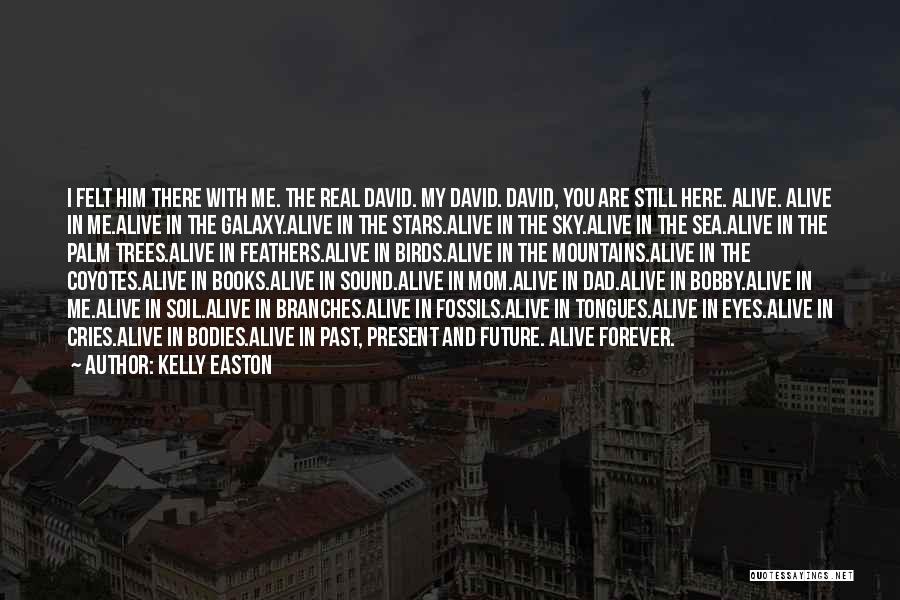 You Are My Past Present And Future Quotes By Kelly Easton