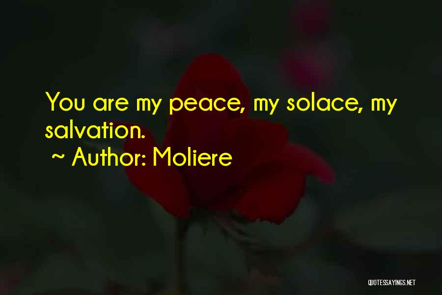 You Are My Peace Quotes By Moliere