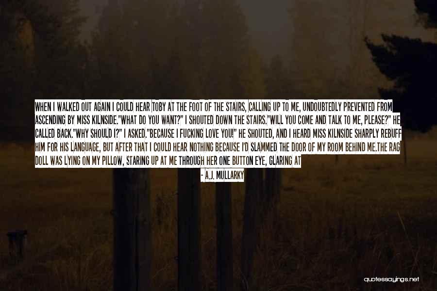 You Are My Pillow Quotes By A.J. Mullarky You Are My Pillow Quotes By A.J. Mullarky