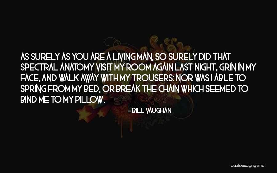 You Are My Pillow Quotes By Bill Vaughan You Are My Pillow Quotes By Bill Vaughan