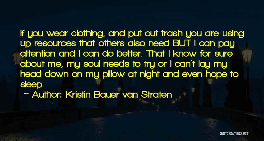 You Are My Pillow Quotes By Kristin Bauer Van Straten