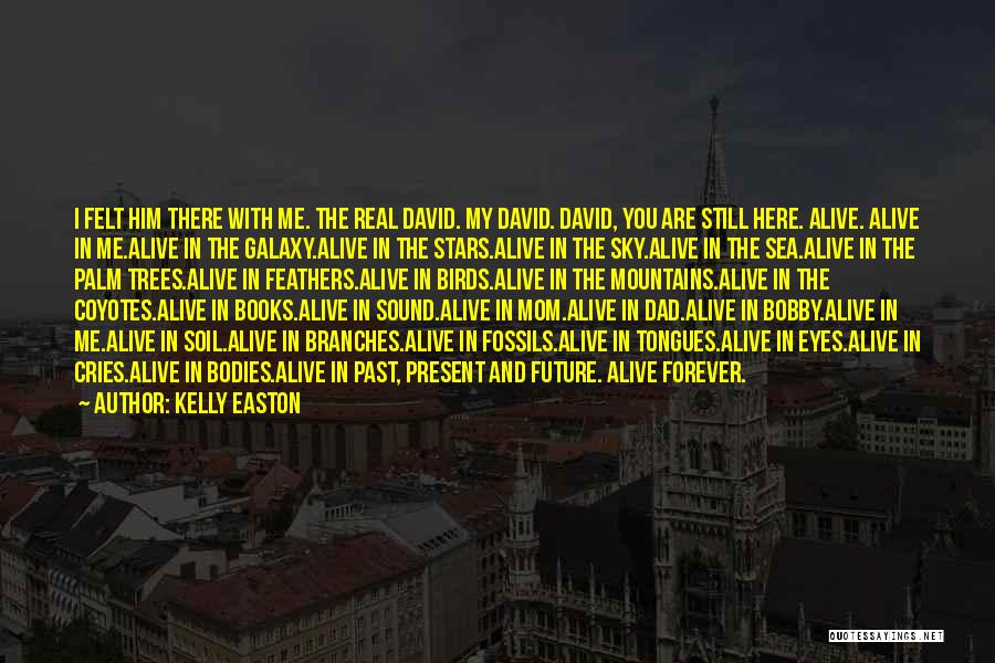 You Are My Present And Future Quotes By Kelly Easton