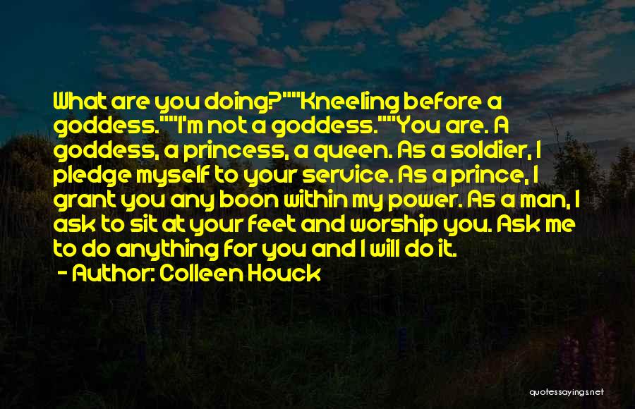 You Are My Queen Quotes By Colleen Houck