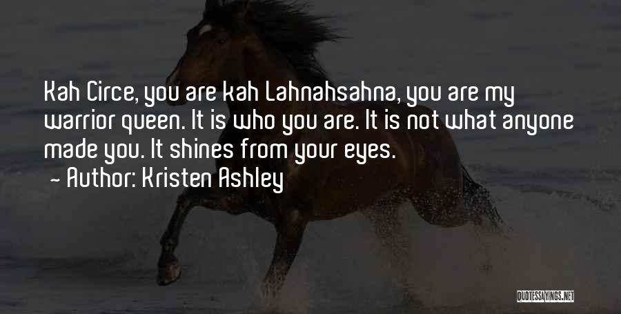 You Are My Queen Quotes By Kristen Ashley