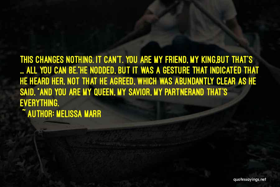 You Are My Queen Quotes By Melissa Marr