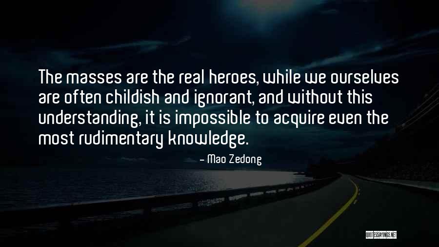 You Are My Real Hero Quotes By Mao Zedong You Are My Real Hero Quotes By Mao Zedong