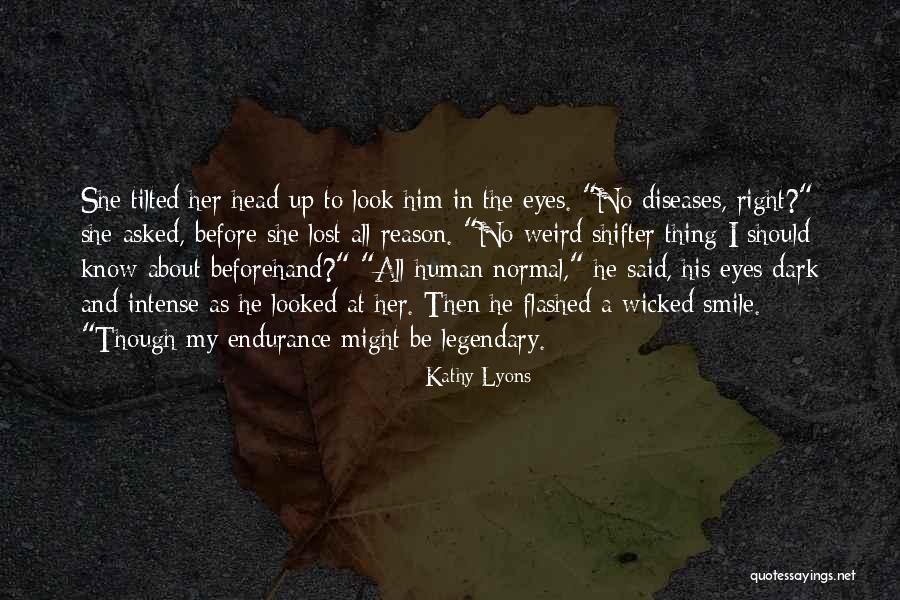 You Are My Reason To Smile Quotes By Kathy Lyons You Are My Reason To Smile Quotes By Kathy Lyons