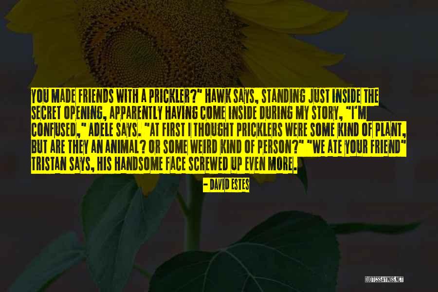 You Are My Secret Quotes By David Estes You Are My Secret Quotes By David Estes