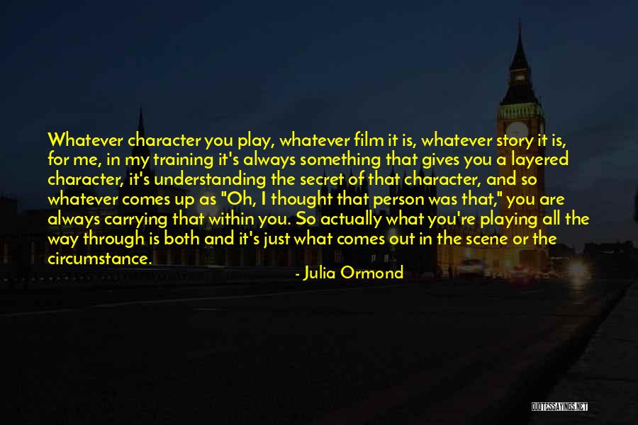 You Are My Secret Quotes By Julia Ormond You Are My Secret Quotes By Julia Ormond