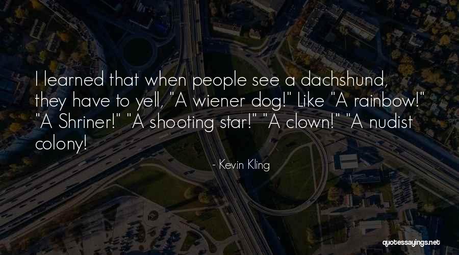 You Are My Shooting Star Quotes By Kevin Kling