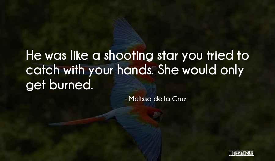You Are My Shooting Star Quotes By Melissa De La Cruz