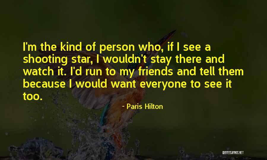 You Are My Shooting Star Quotes By Paris Hilton