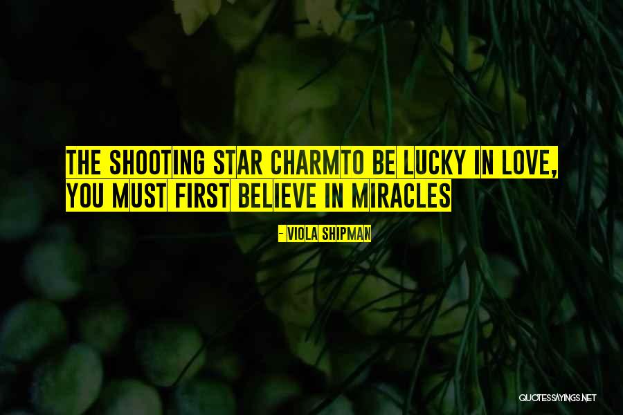 You Are My Shooting Star Quotes By Viola Shipman